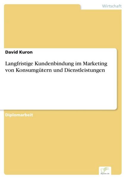Produktbild: Langfristige Kundenbindung im Marketing von Konsumg&uuml;tern und Dienstleistungen