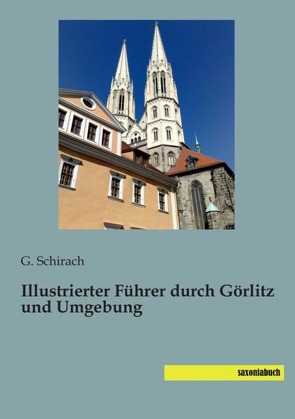 Produktbild: Illustrierter F&uuml;hrer durch G&ouml;rlitz und Umgebung