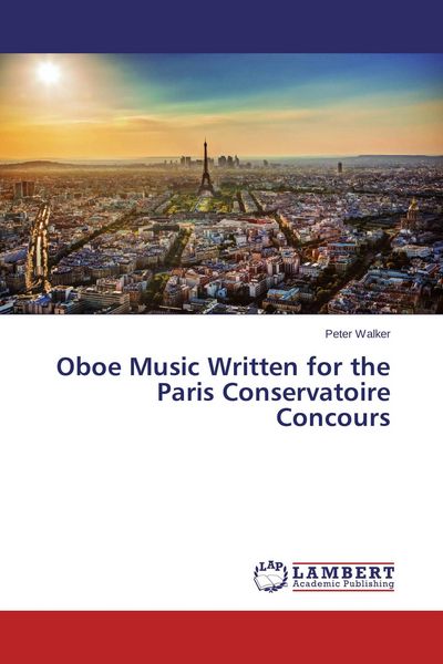 Produktbild: Oboe Music Written for the Paris Conservatoire Concours