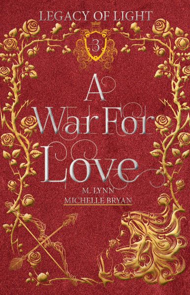 Produktbild: A War For Love: An Epic Fantasy Romance (Legacy of Light, #3)