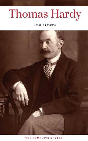 Produktbild: Thomas Hardy: The Complete Novels (ReadOn Classics)