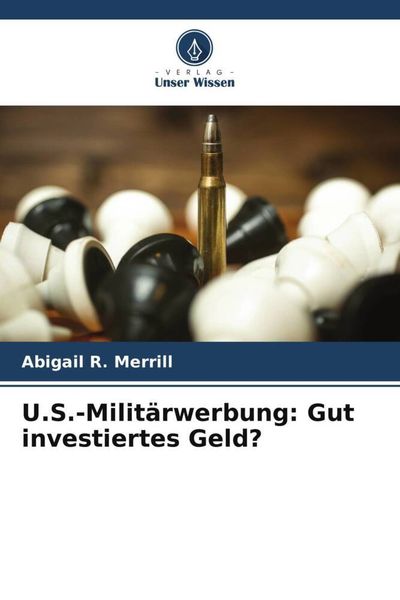 Produktbild: U.S.-Milit&auml;rwerbung: Gut investiertes Geld?