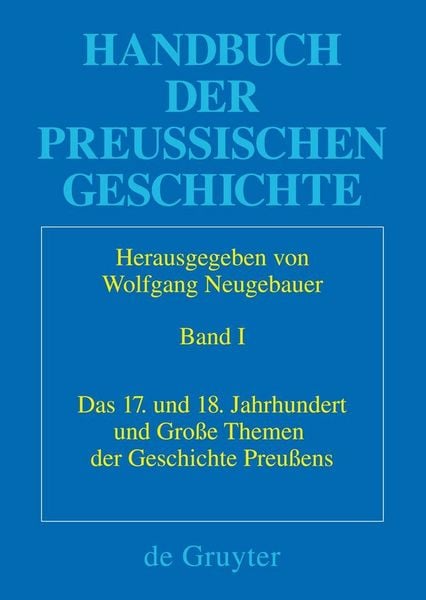 Produktbild: Das 17. und 18. Jahrhundert und Gro&szlig;e Themen der Geschichte Preu&szlig;ens