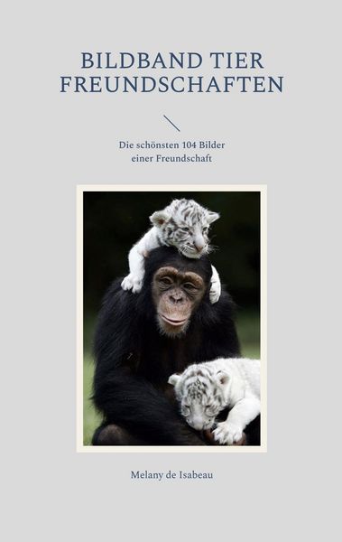 Produktbild: Bildband Tier Freundschaften