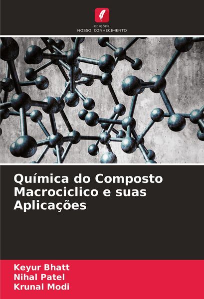 Produktbild: Qu&iacute;mica do Composto Macrociclico e suas Aplica&ccedil;&otilde;es