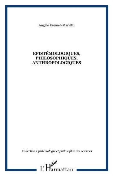 Produktbild: Epistemologiques, philosophiques, anthropologiques