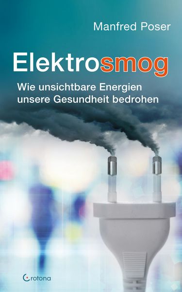 Produktbild: Elektrosmog: Wie unsichtbare Energien unsere Gesundheit bedrohen