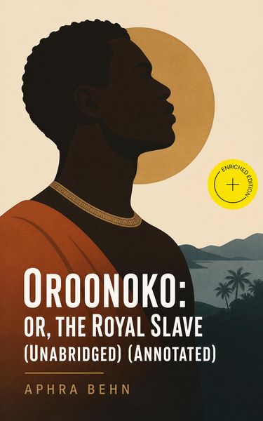 Produktbild: Oroonoko: or, the Royal Slave (Unabridged) (Annotated)