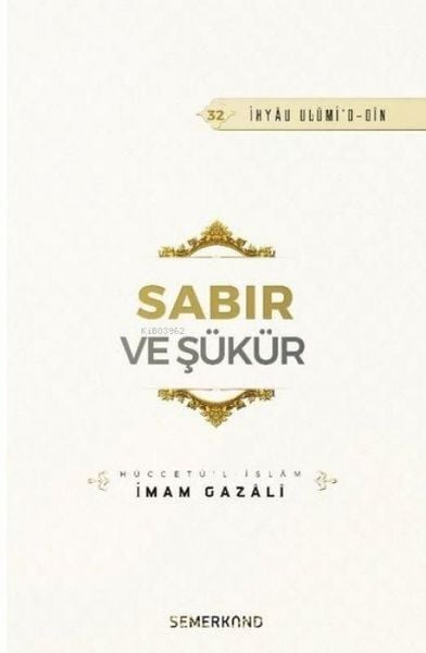 Sabir ve Sükür, Taschenbuch von Imam Gazali, Semerkand Yayinlari, 9786051596648
