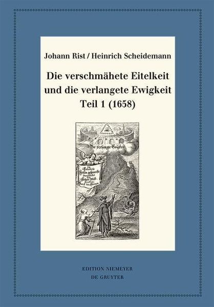 Produktbild: Die verschm&auml;hete Eitelkeit und die verlangete Ewigkeit, Teil 1 (1658)