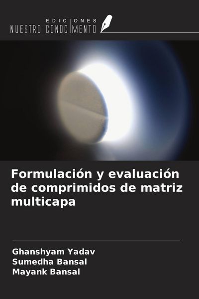 Produktbild: Formulaci&oacute;n y evaluaci&oacute;n de comprimidos de matriz multicapa
