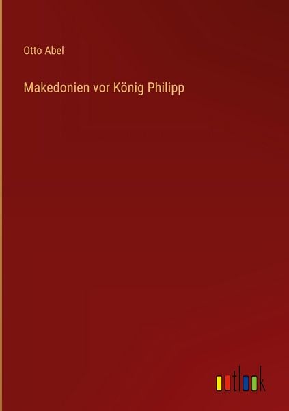 Produktbild: Makedonien vor K&ouml;nig Philipp