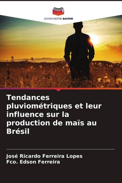 Produktbild: Tendances pluviom&eacute;triques et leur influence sur la production de ma&iuml;s au Br&eacute;sil