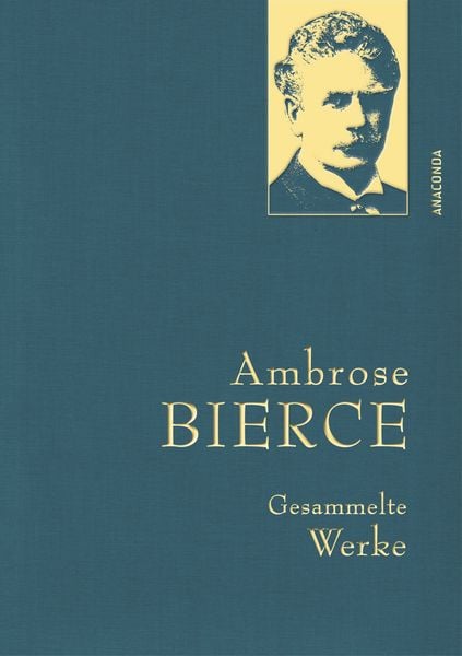 Ambrose Bierce, Gesammelte Werke, Gebundene Ausgabe von Ambrose Bierce, Anaconda, 9783730610220