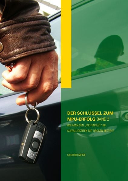 Produktbild: Der Schl&uuml;ssel zum MPU-Erfolg Band 2
