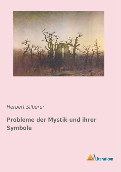 Probleme der Mystik und ihrer Symbole, Taschenbuch von Herbert Silberer, Literaricon, 9783959136891