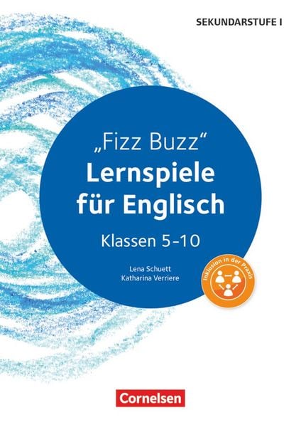 Lernspiele Sekundarstufe I - Englisch - Klasse 5-10, Taschenbuch von Katharina Verrière , Lena Schuett, Cornelsen Pädagogik, 9783589156955