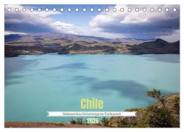 Produktbild: Chile - S&uuml;damerikas Geheimtipp im Farbrausch (Tischkalender 2026 DIN A5 quer), CALVENDO Monatskalender