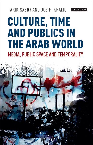 Produktbild: Culture, Time and Publics in the Arab World