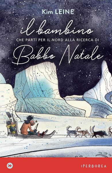 Produktbild: Il bambino che part&igrave; per il Nord alla ricerca di Babbo Natale