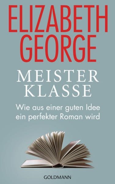 Meisterklasse, Gebundene Ausgabe von Elizabeth George, Goldmann, 978-3-442-31562-8