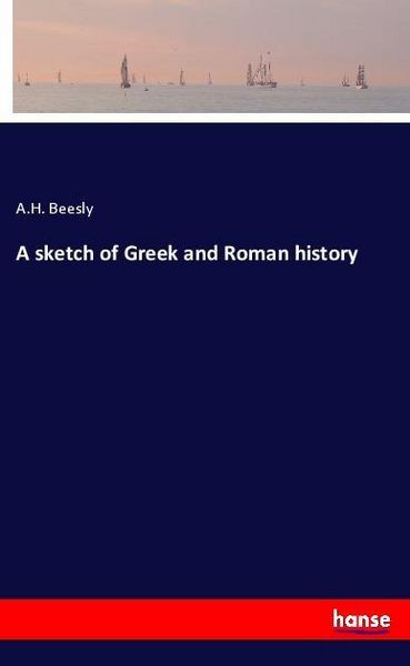 Produktbild: A sketch of Greek and Roman history