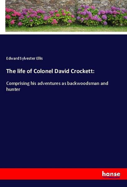 Produktbild: The life of Colonel David Crockett: