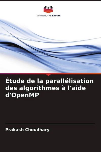 Produktbild: &Eacute;tude de la parall&eacute;lisation des algorithmes &agrave; l'aide d'OpenMP