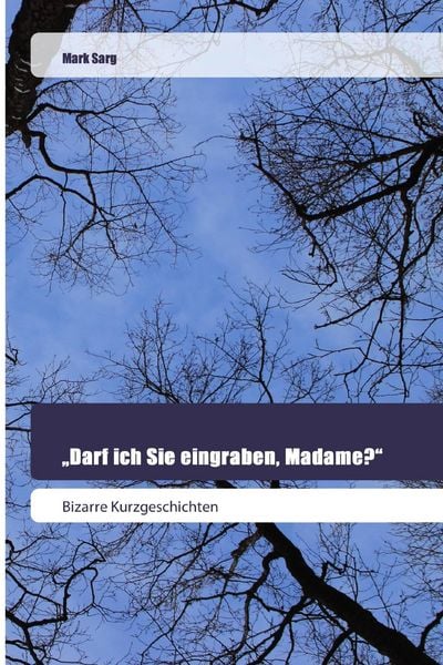 Produktbild: "Darf ich Sie eingraben, Madame?"