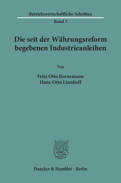 Produktbild: Die seit der W&auml;hrungsreform begebenen Industrieanleihen.