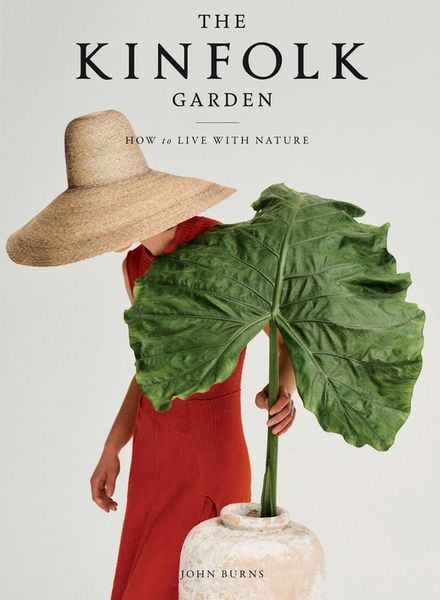 The Kinfolk Garden, Gebundene Ausgabe von John Burns, Workman Publishing, 978-1-57965-984-4