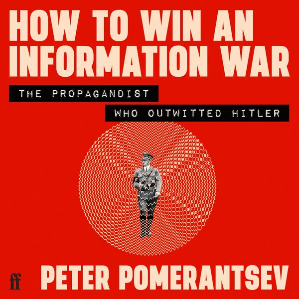 How to Win an Information War
