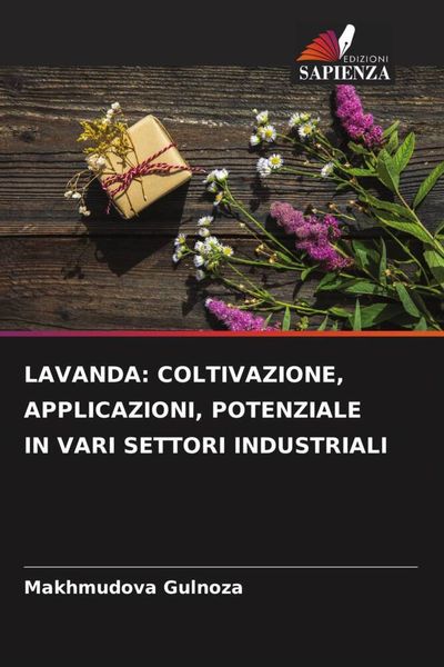 Produktbild: Lavanda: Coltivazione, Applicazioni, Potenziale in Vari Settori Industriali