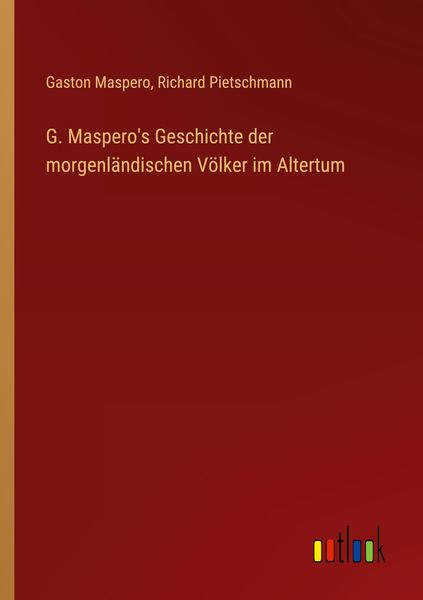 Produktbild: G. Maspero's Geschichte der morgenl&auml;ndischen V&ouml;lker im Altertum
