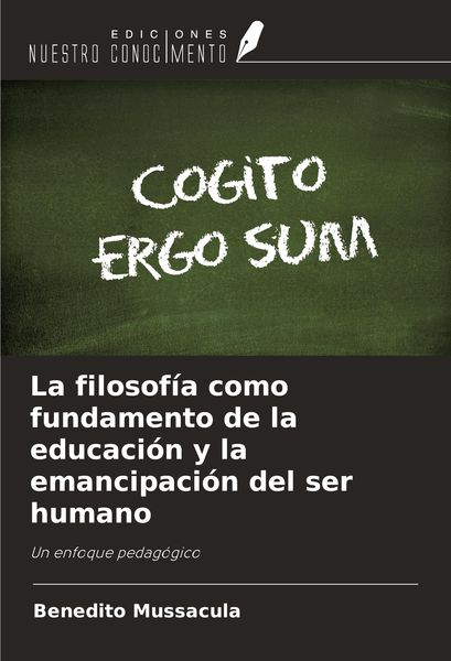 Produktbild: La filosof&iacute;a como fundamento de la educaci&oacute;n y la emancipaci&oacute;n del ser humano