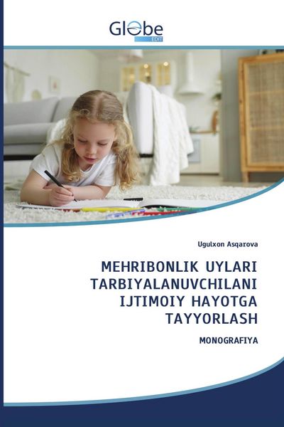 Produktbild: MEHRIBONLIK UYLARI TARBIYALANUVCHILANI IJTIMOIY HAYOTGA TAYYORLASH