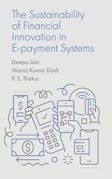 Produktbild: The Sustainability of Financial Innovation in E-Payment Systems