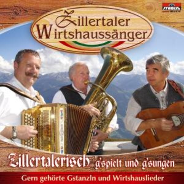 Zillertalerisch g'spielt und g'sungen