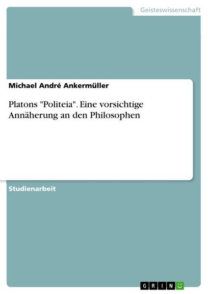 Produktbild: Platons "Politeia". Eine vorsichtige Ann&auml;herung an den Philosophen