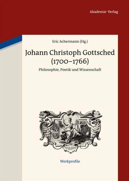 Produktbild: Johann Christoph Gottsched (1700-1766)