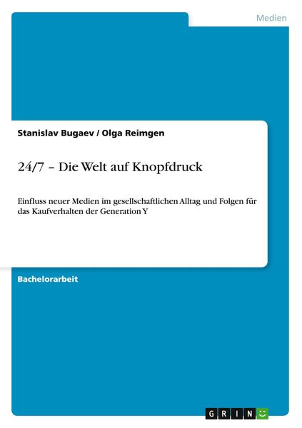 24/7 - Die Welt auf Knopfdruck, Taschenbuch von Stanislav Bugaev , Olga Reimgen, GRIN, 9783656099680