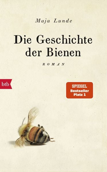 Die Geschichte der Bienen, Gebundene Ausgabe von Maja Lunde, btb