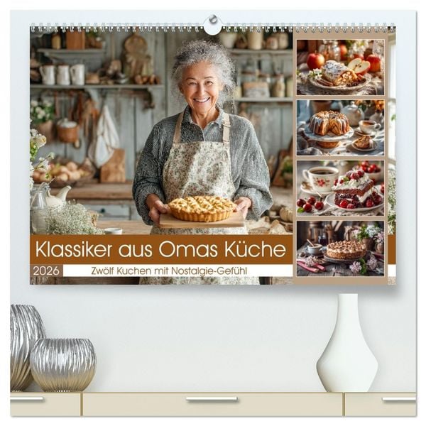 Produktbild: Klassiker aus Omas K&uuml;che - Zw&ouml;lf Kuchen mit Nostalgie-Gef&uuml;hl (hochwertiger Premium Wandkalender 2026 DIN A2 quer), Kunstdruck in Hochglanz