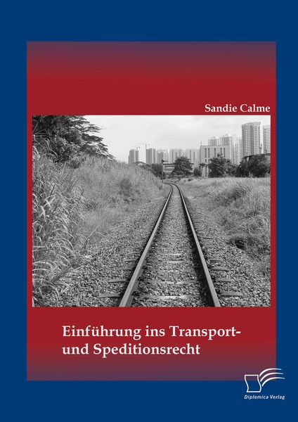 Produktbild: Einf&uuml;hrung ins Transport- und Speditionsrecht