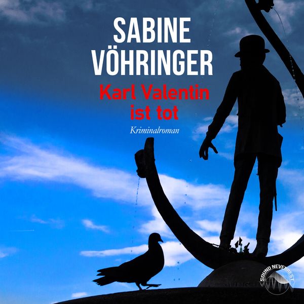 Karl Valentin ist tot - Sabine Vöhringer, Audio, 9783969830161