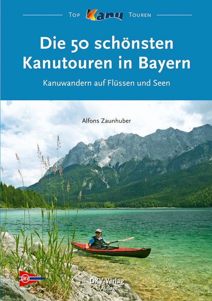Produktbild: Die 50 sch&ouml;nsten Kanutouren in Bayern