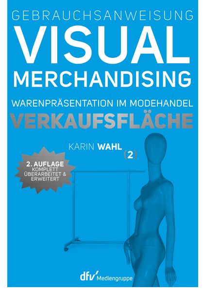 Produktbild: Gebrauchsanweisung Visual Merchandising Band 2 Verkaufsfl&auml;che
