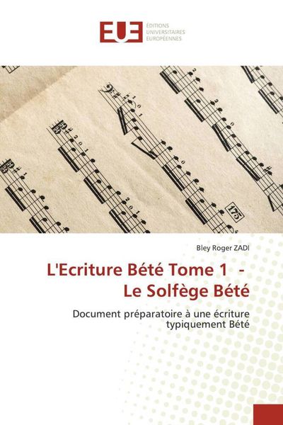 Produktbild: L'Ecriture B&eacute;t&eacute; Tome 1 - Le Solf&egrave;ge B&eacute;t&eacute;