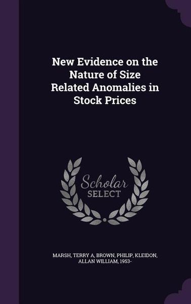 Produktbild: New Evidence on the Nature of Size Related Anomalies in Stock Prices