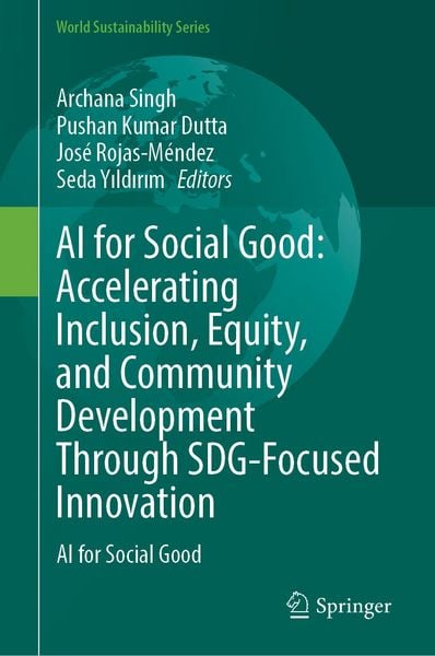 Produktbild: AI for Social Good: Advancing Inclusion, Equity, and Sustainable Community Development Through SDG-Driven Innovation